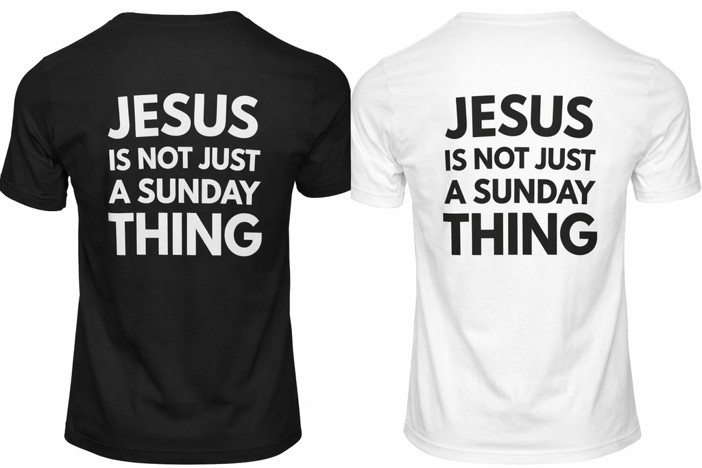 Jesus is not just for Sundays | Youth T-Shirts