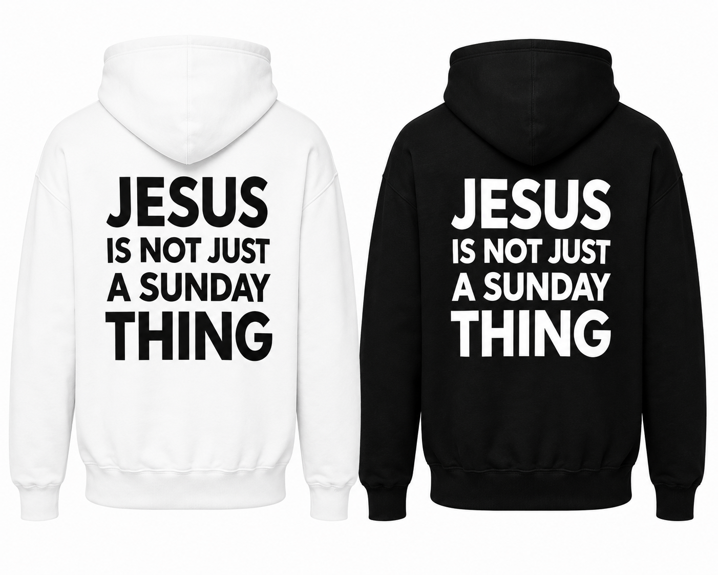 Jesus Is Not Just a Sunday Thing | Hoodie