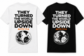 They Turned the World Upside Down | Adult T-Shirts