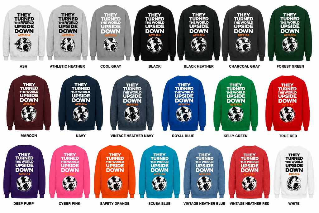 They Turned the World Upside Down | Sweatshirts