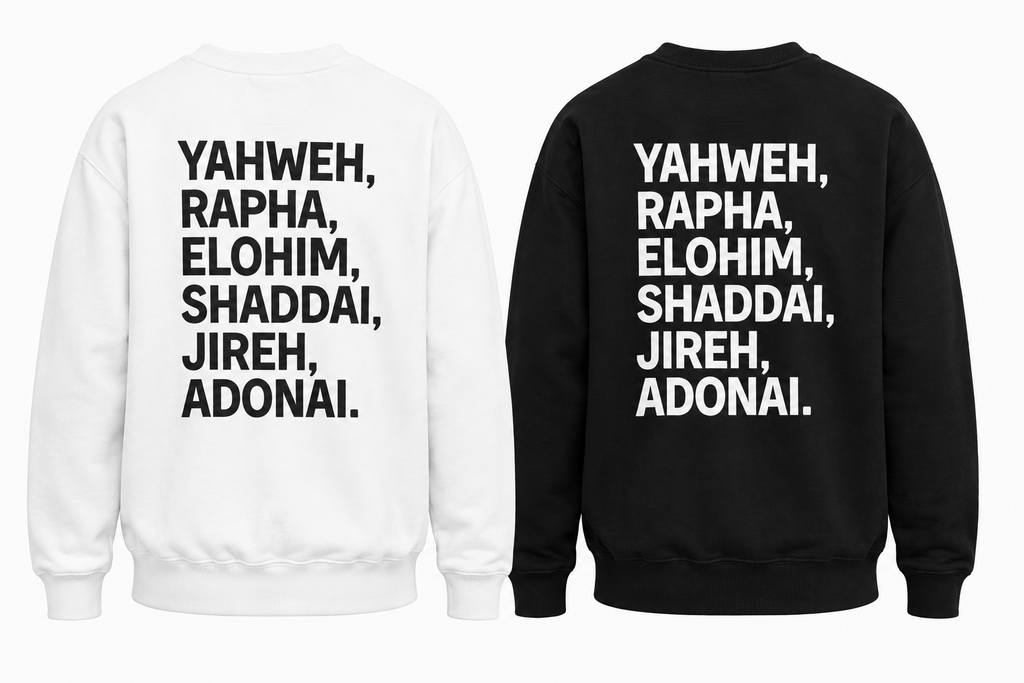 Yahweh, Rapha, Elohim, Shaddai, Jireh, Adonai | Sweatshirts