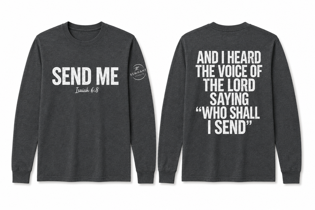 Who Shall I Send - Send Me | Long-Sleeve Shirt